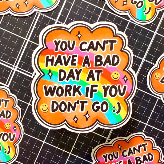 Bad Day at Work Sticker