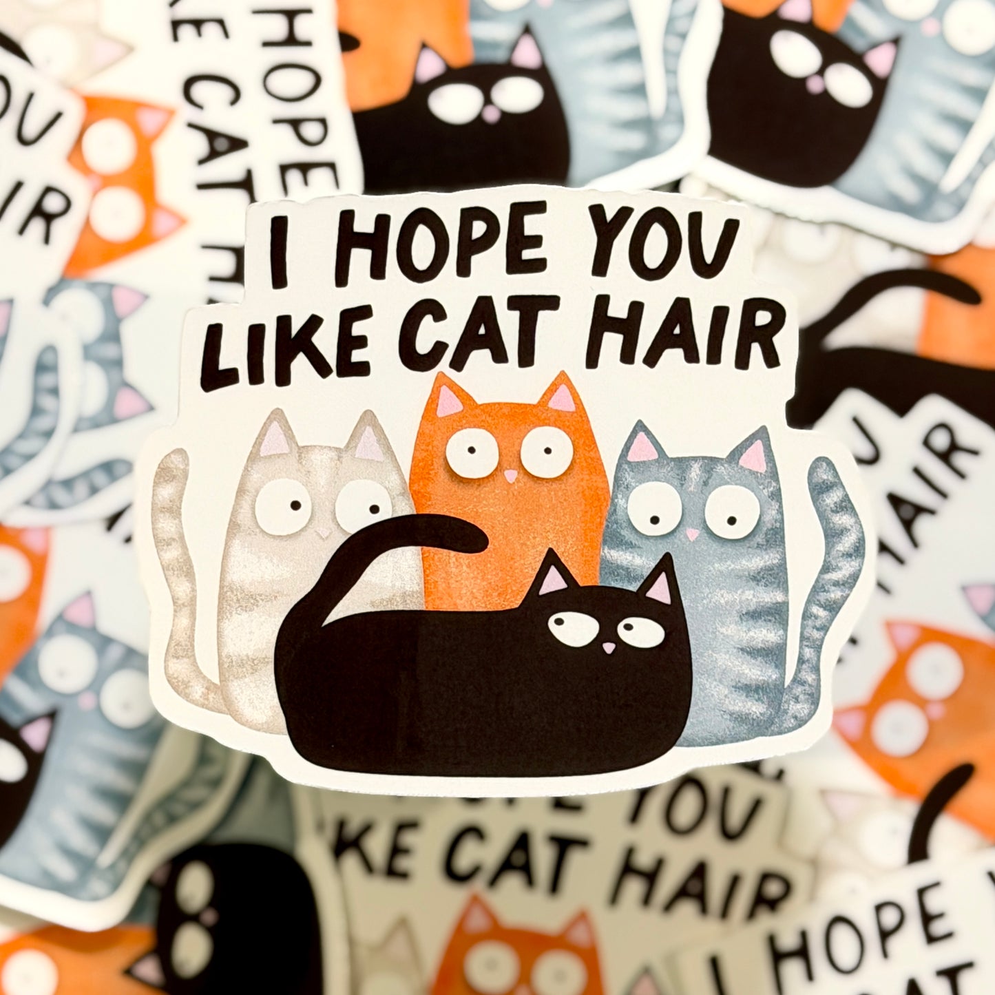 I Hope You Like Cat Hair Sticker