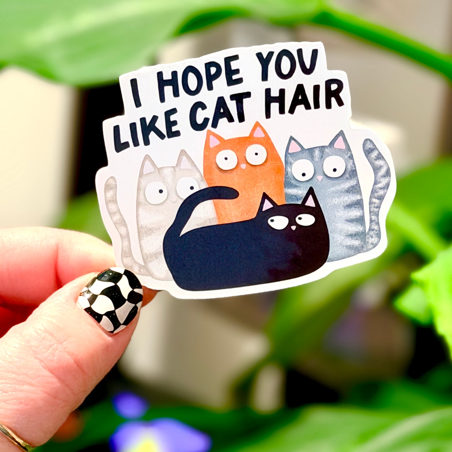 I Hope You Like Cat Hair Sticker