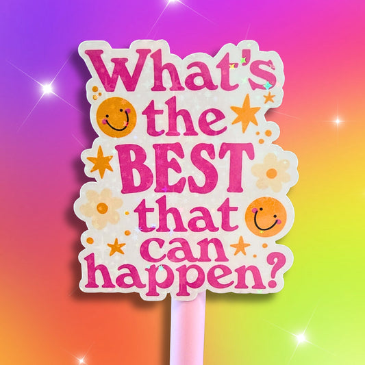 What's the Best that can Happen? Sticker