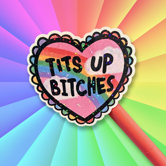 Tits Up B*tches Sticker